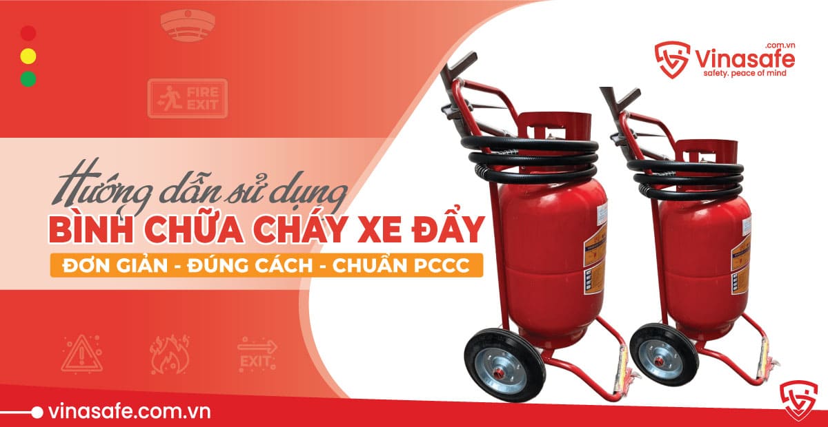 Hướng dẫn sử dụng bình chữa cháy xe đẩy