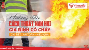 Hướng dẫn cách thoát nạn khi gia đình có cháy