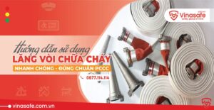 Hướng dẫn sử dụng Lăng Vòi chữa cháy