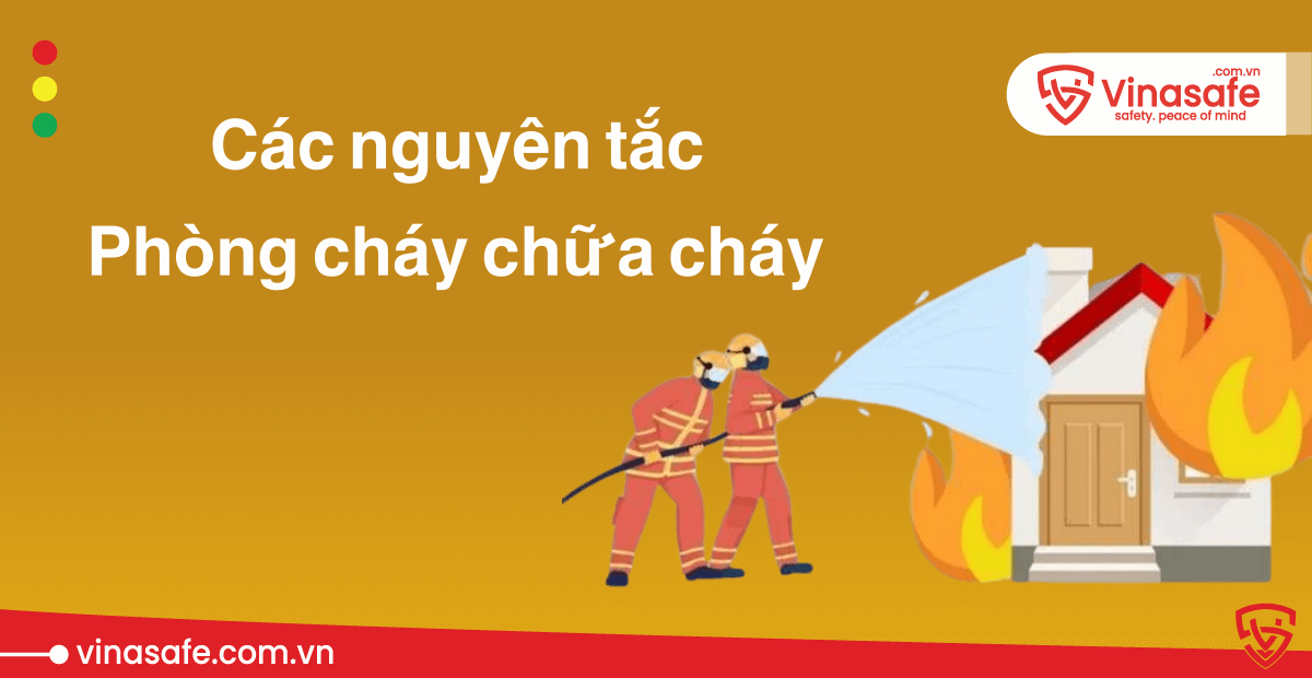 Các nguyên tắc phòng cháy chữa cháy