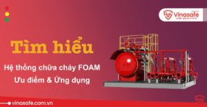 Hệ thống chữa cháy Foam là gì