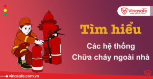 Hệ thống chữa cháy ngoài nhà là gì