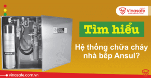 hệ thống chữa cháy Ansul