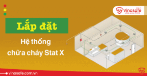 lắp đặt hệ thống chữa cháy Stat X
