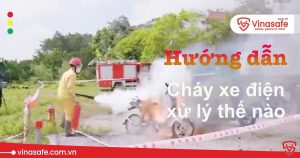cháy xe điện xử lý thế nào