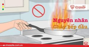 nguyên nhân cháy bếp dầu