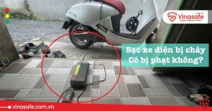 sạc xe điện cháy bị phạt