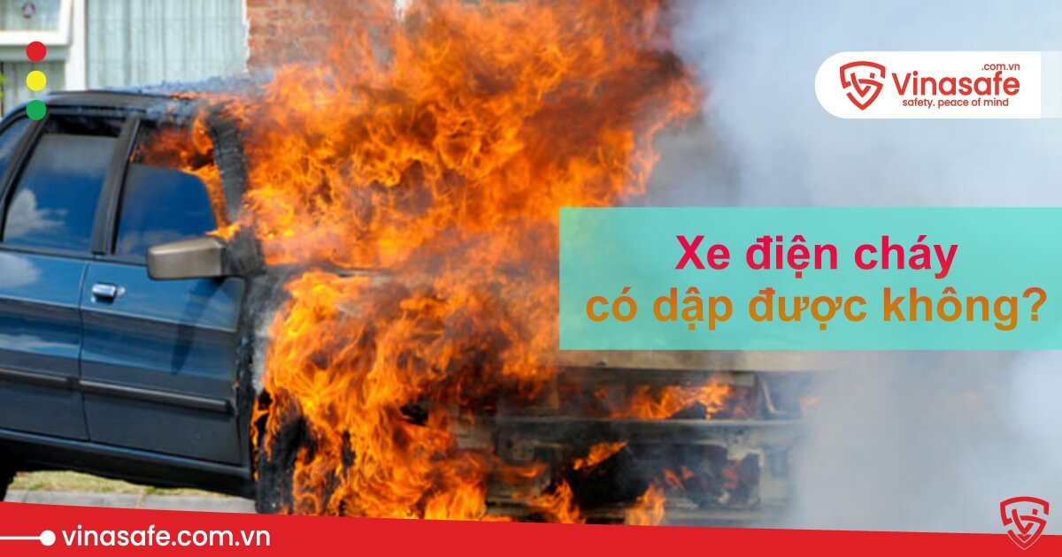 xe điện cháy có dập được không