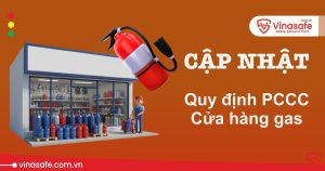 Quy định PCCC đối với cơ sở kinh doanh gas