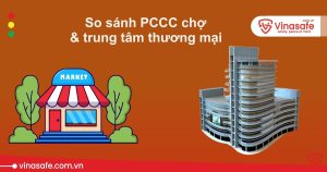So sánh PCCC chợ và trung tâm thương mại