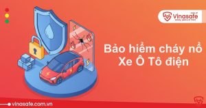 bảo hiểm cháy nổ xe ô tô điện