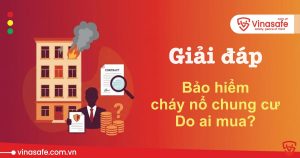 bảo hiểm cháy nổ chung cư do ai mua