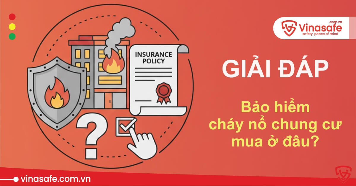 bao hiểm cháy nổ chung cư mua ở đâu
