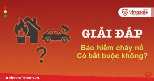 Bảo hiểm cháy nổ có bắt buộc không?