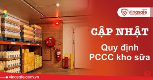Quy định phòng cháy chữa cháy kho sữa