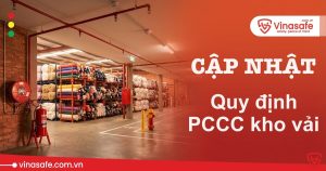 quy định phòng cháy chữa cháy kho vải